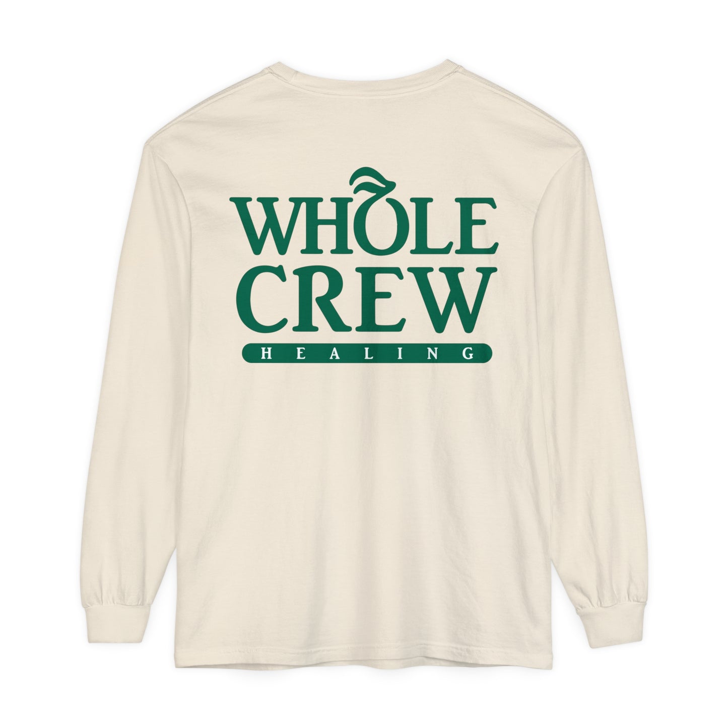 Whole Crew Healing Long Sleeve T-Shirt
