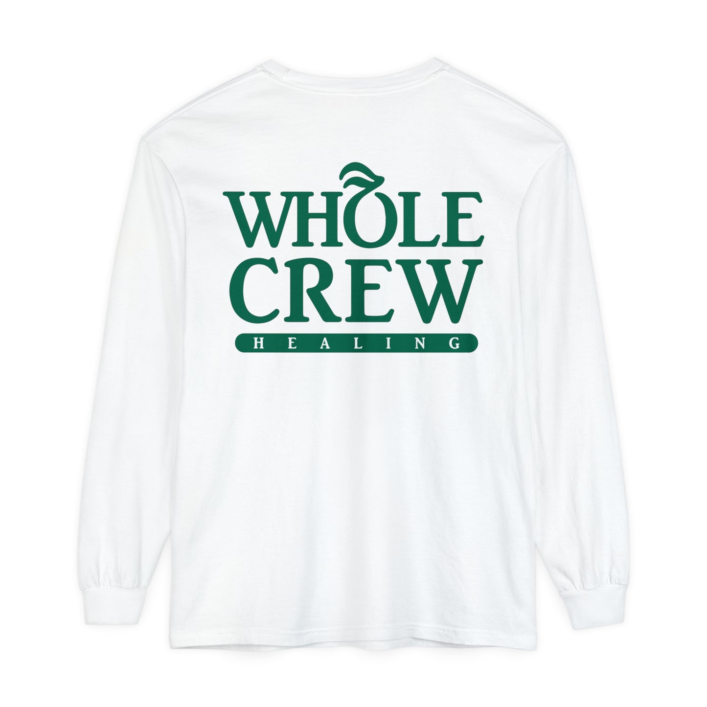 Whole Crew Healing Long Sleeve T-Shirt