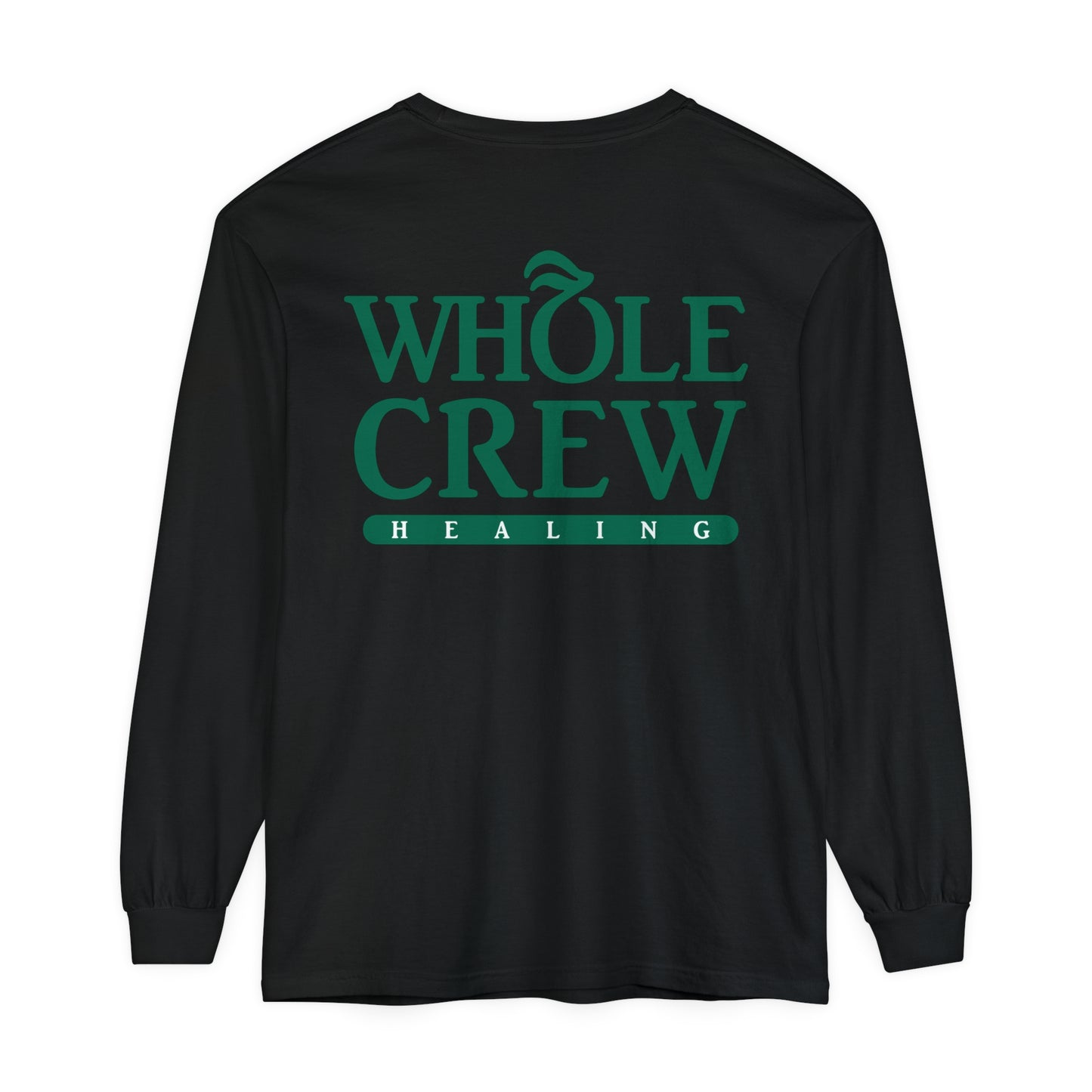 Whole Crew Healing Long Sleeve T-Shirt
